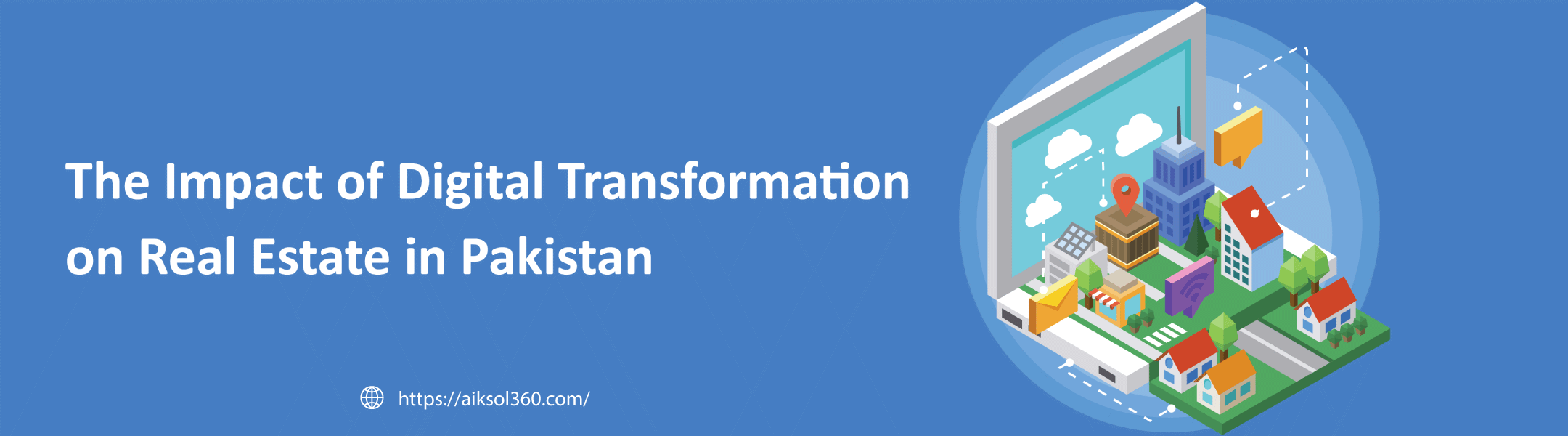 The Impact of Digital Transformation on Real Estate in Pakistan