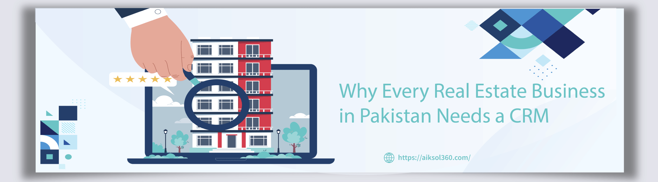 Why Every Real Estate Business in Pakistan Needs a CRM