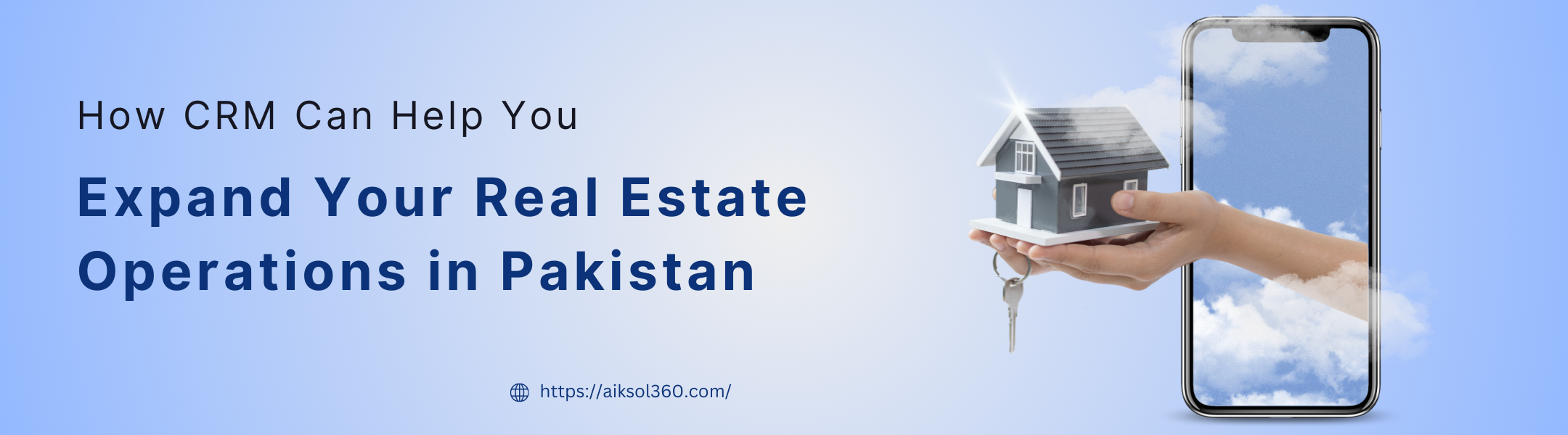 How CRM Can Help You Expand Your Real Estate Operations in Pakistan