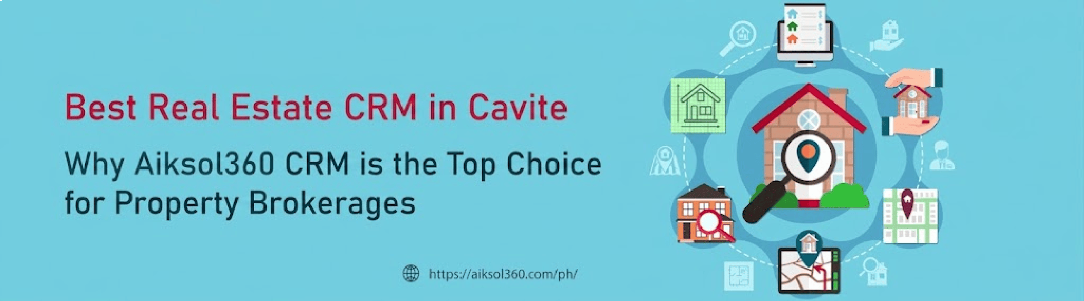 Best Real Estate CRM in Cavite: Why Aiksol360 CRM is the Top Choice for Property Brokerages