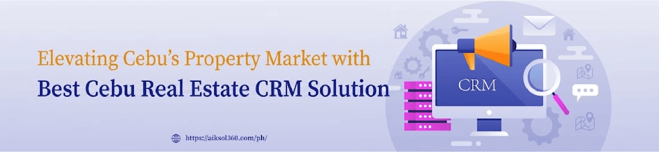 Best Real Estate CRM in Cebu: Transforming Property Brokerages with Aiksol360