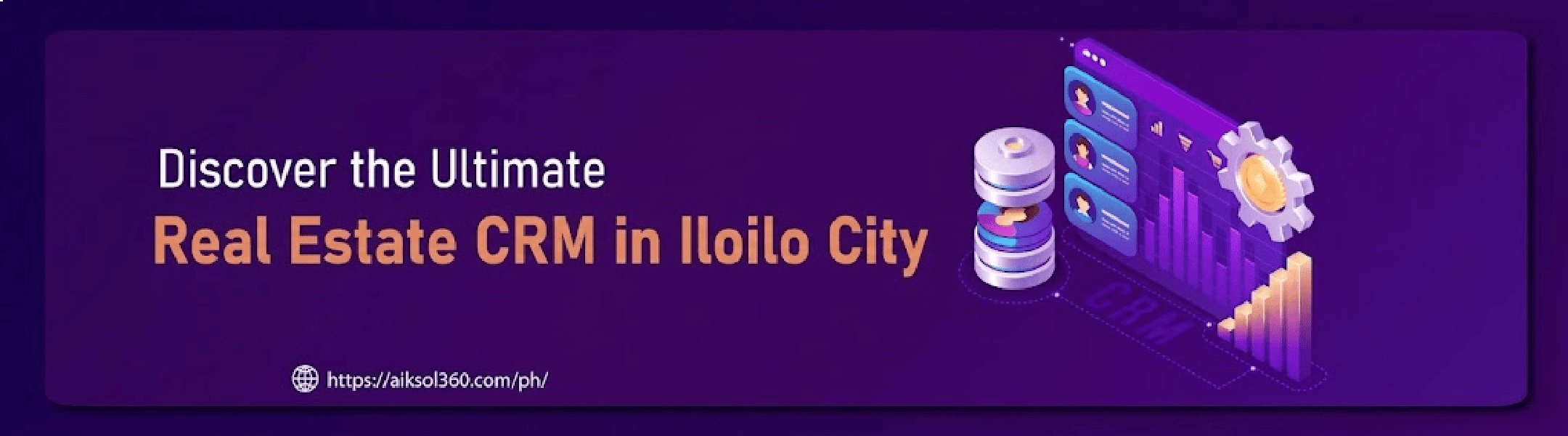 Discover the Ultimate Real Estate CRM in Iloilo City: Aiksol360