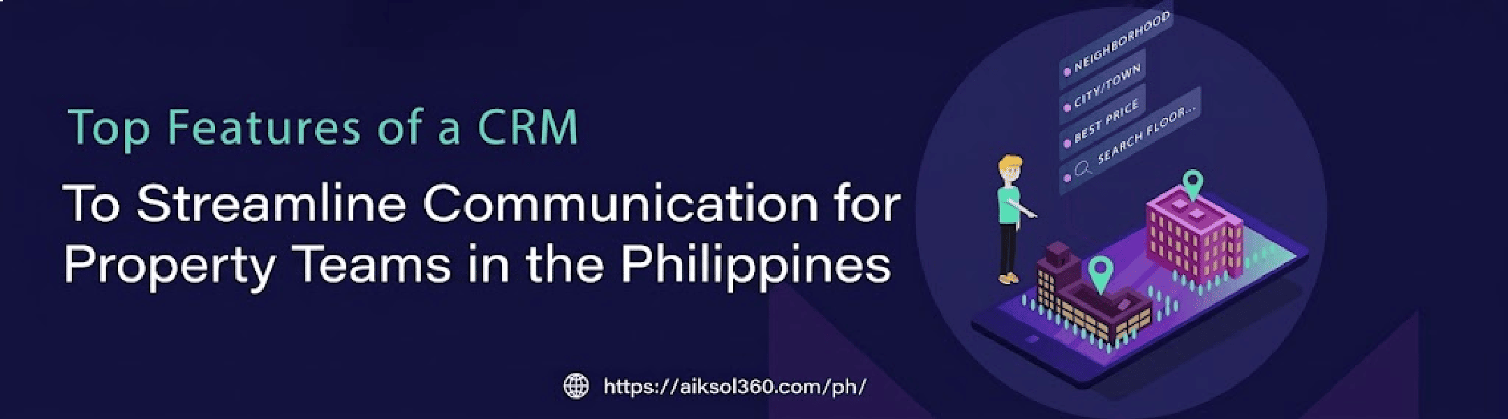 Top Features of a CRM to Streamline Communication for Property Teams in the Philippines