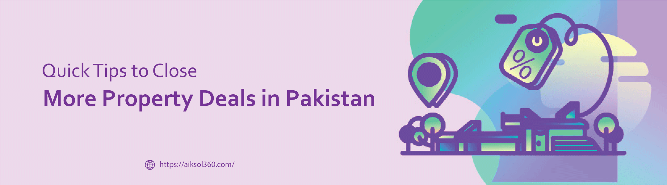 5 Quick Tips to Close More Property Deals in Pakistan