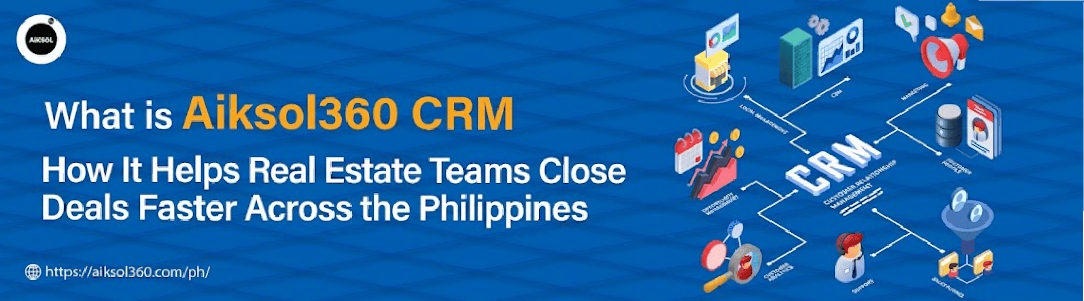 What is Aiksol360 CRM and How It Helps Real Estate Teams Close Deals Faster Across the Philippines What is Aiksol360 CRM and How It Helps Real Estate Teams Close Deals Faster Across the Philippines